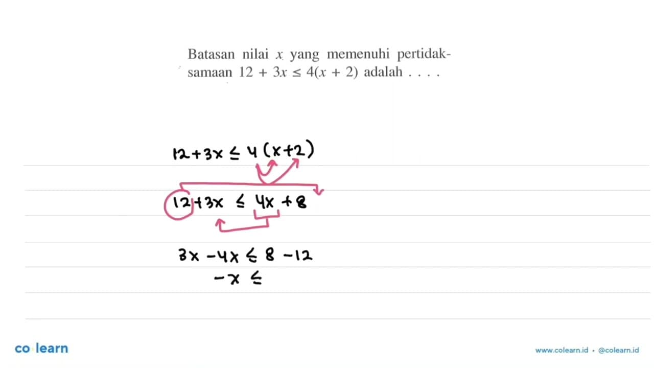 Batasan nilai yang memenuhi pertidak-samaan 12+3x<=4(x+2)