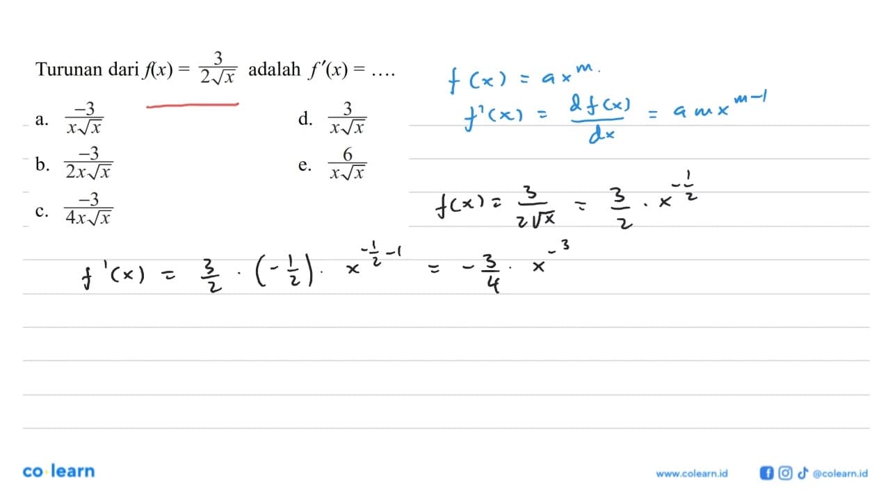 Turunan dari f(x)=3/2 akar(x) adalah f'(x)=....