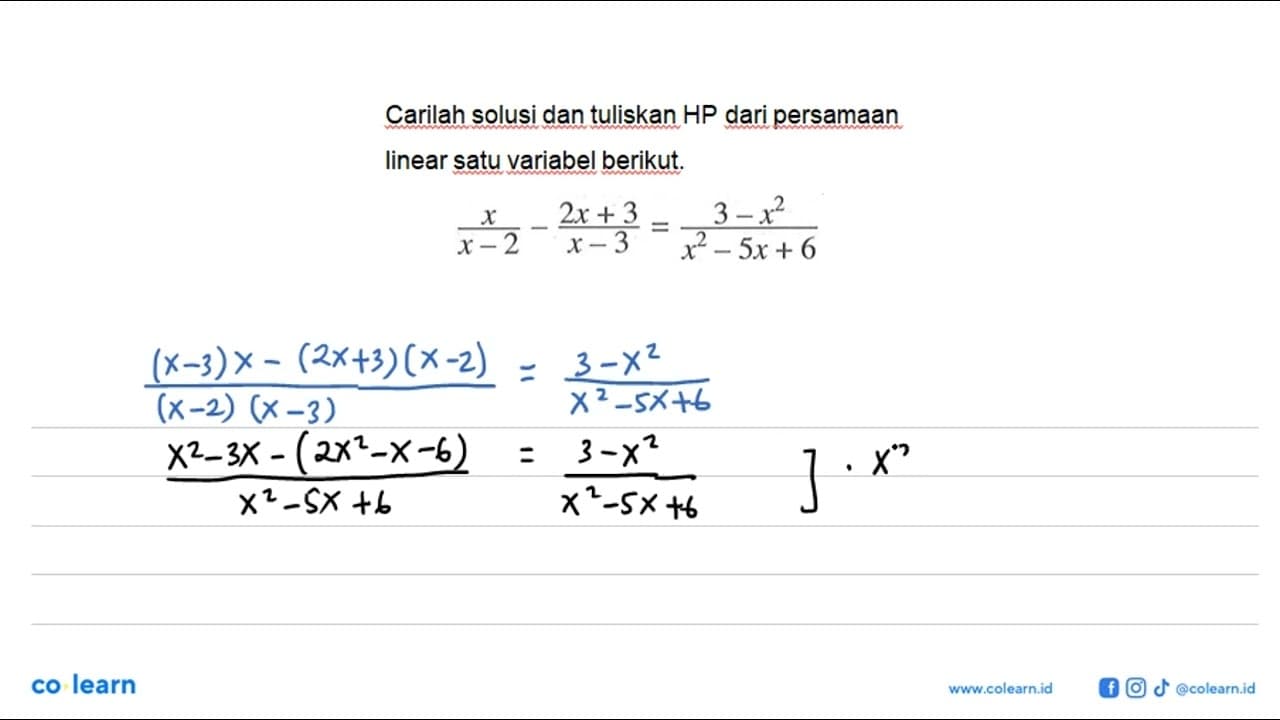 Carilah solusi dan tuliskan HP dari persamaan linear satu