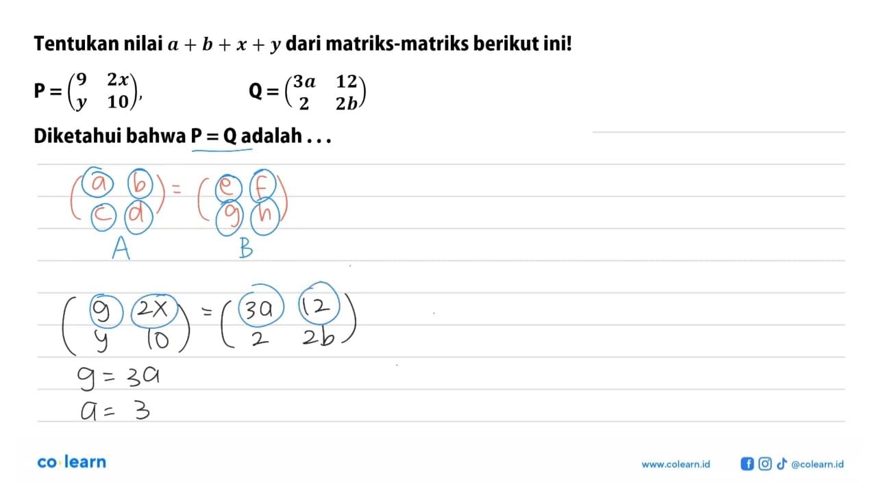 Tentukan nilai a+b+x+y dari matriks-matriks berikut ini!