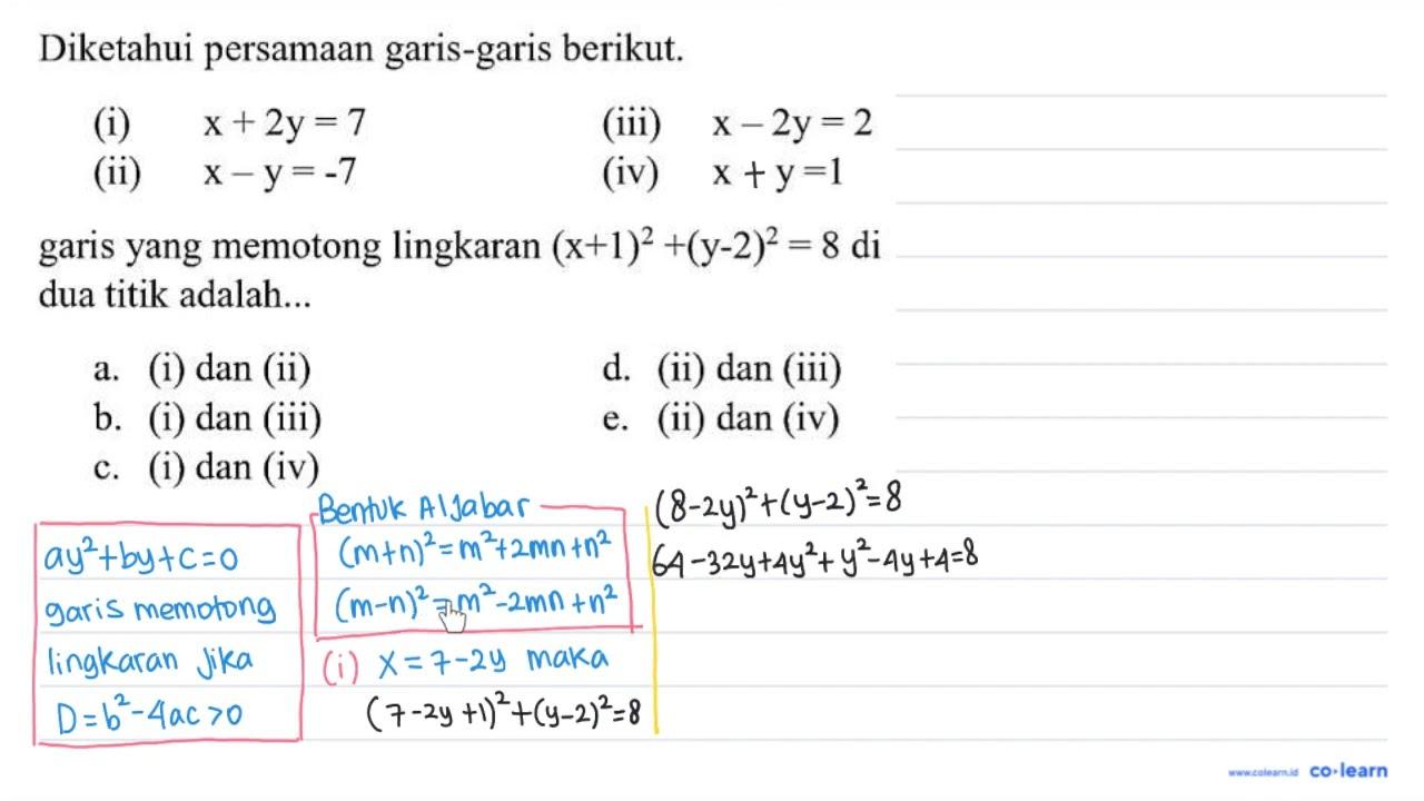 Diketahui persamaan garis-garis berikut. (i) x+2 y=7 (iii)