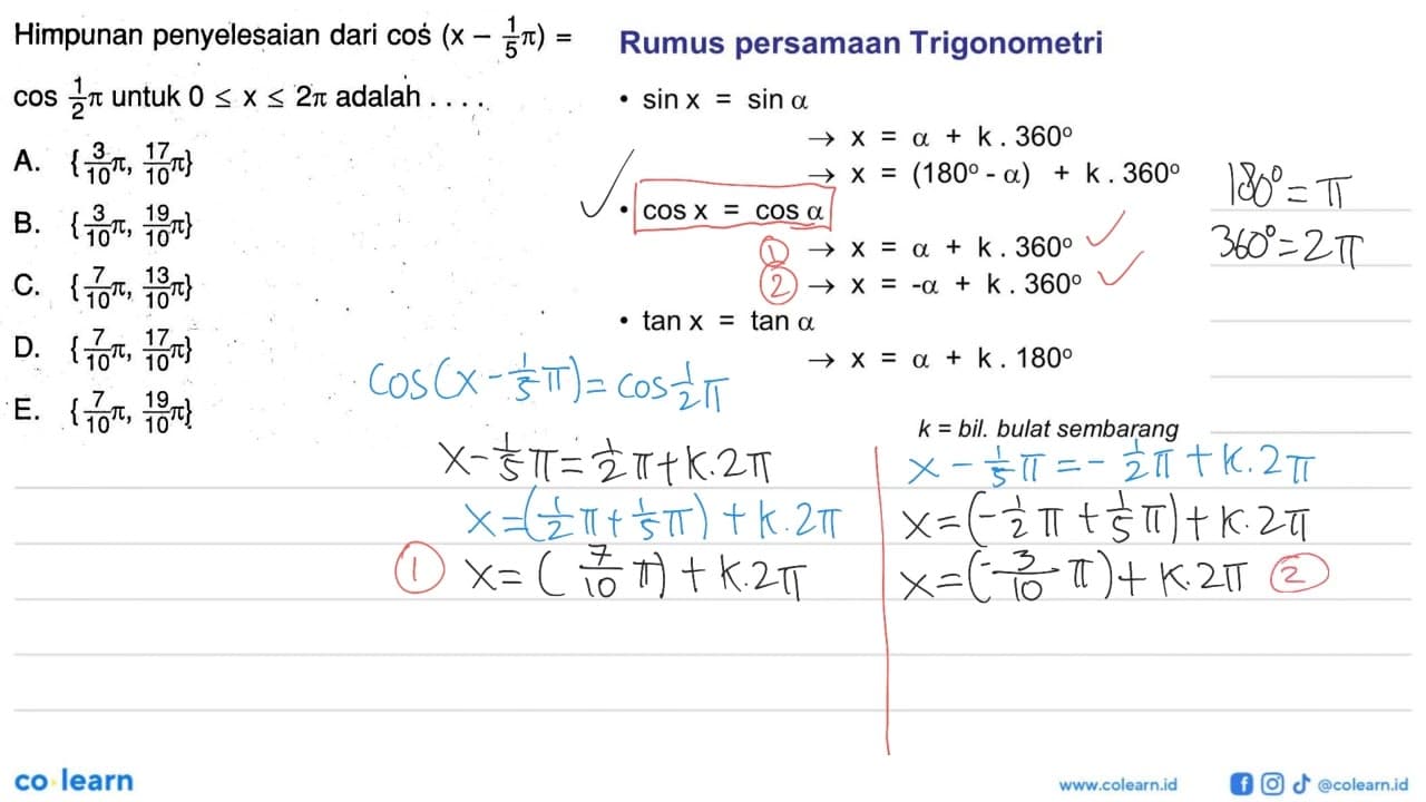 Himpunan penyelesaian dari cos (x-1/5 pi)= cos 1/2 pi untuk