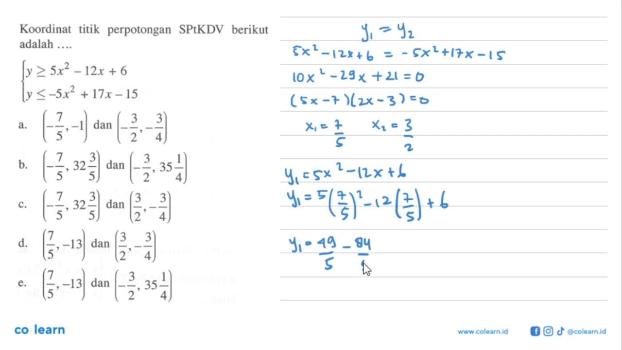 Koordinat titik perpotongan SPtKDV berikut adalah ....