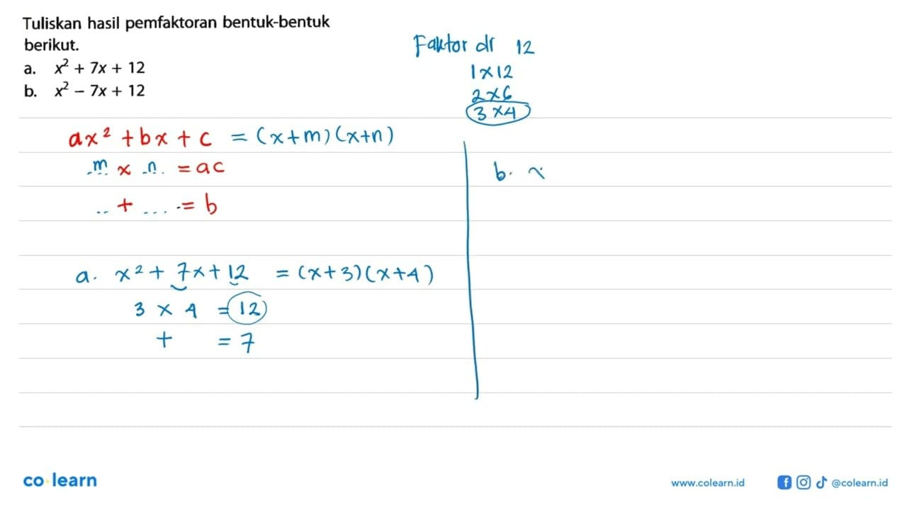 Tuliskan hasil pemfaktoran bentuk-bentuk berikut. a. x^2 +