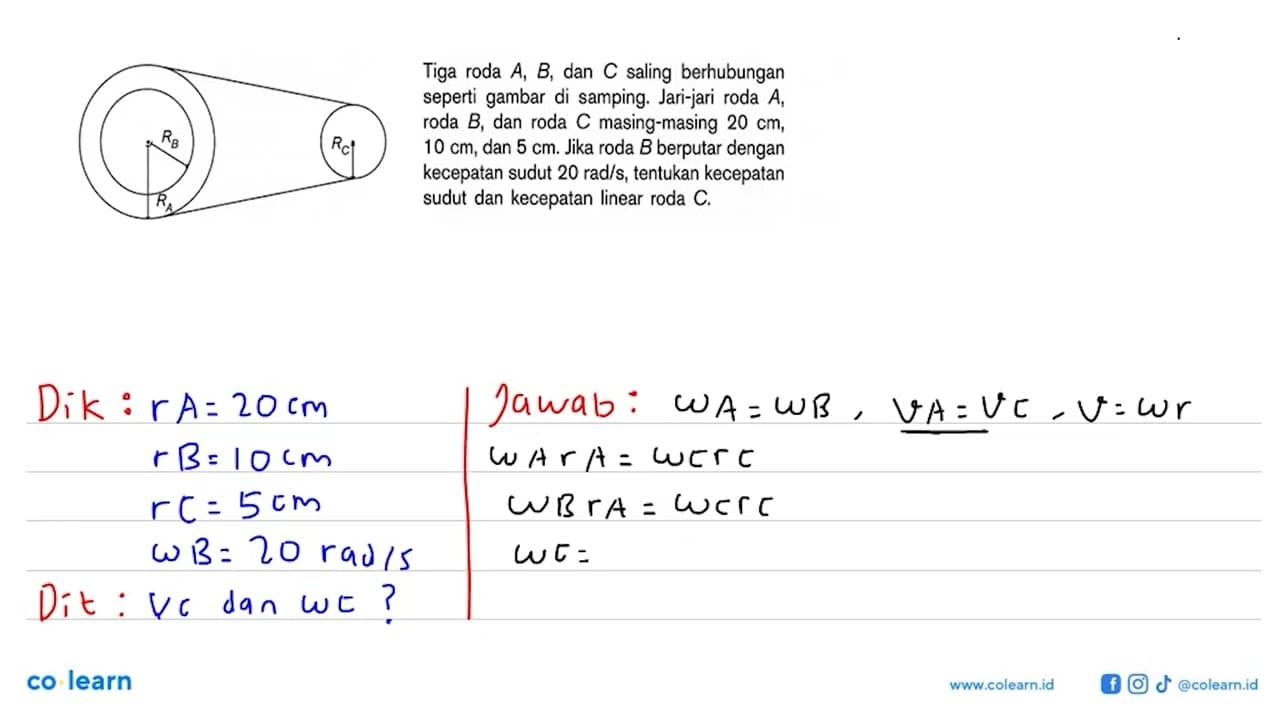 Tiga roda A, B, dan C saling berhubungan seperti gambar di