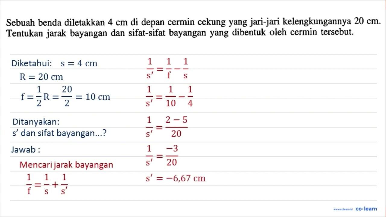 Sebuah benda diletakkan 4 cm di depan cermin cekung yang