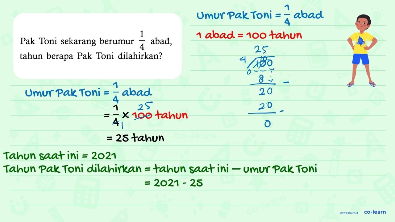 Pak Toni sekarang berumur 1/4 abad, tahun berapa Pak Toni