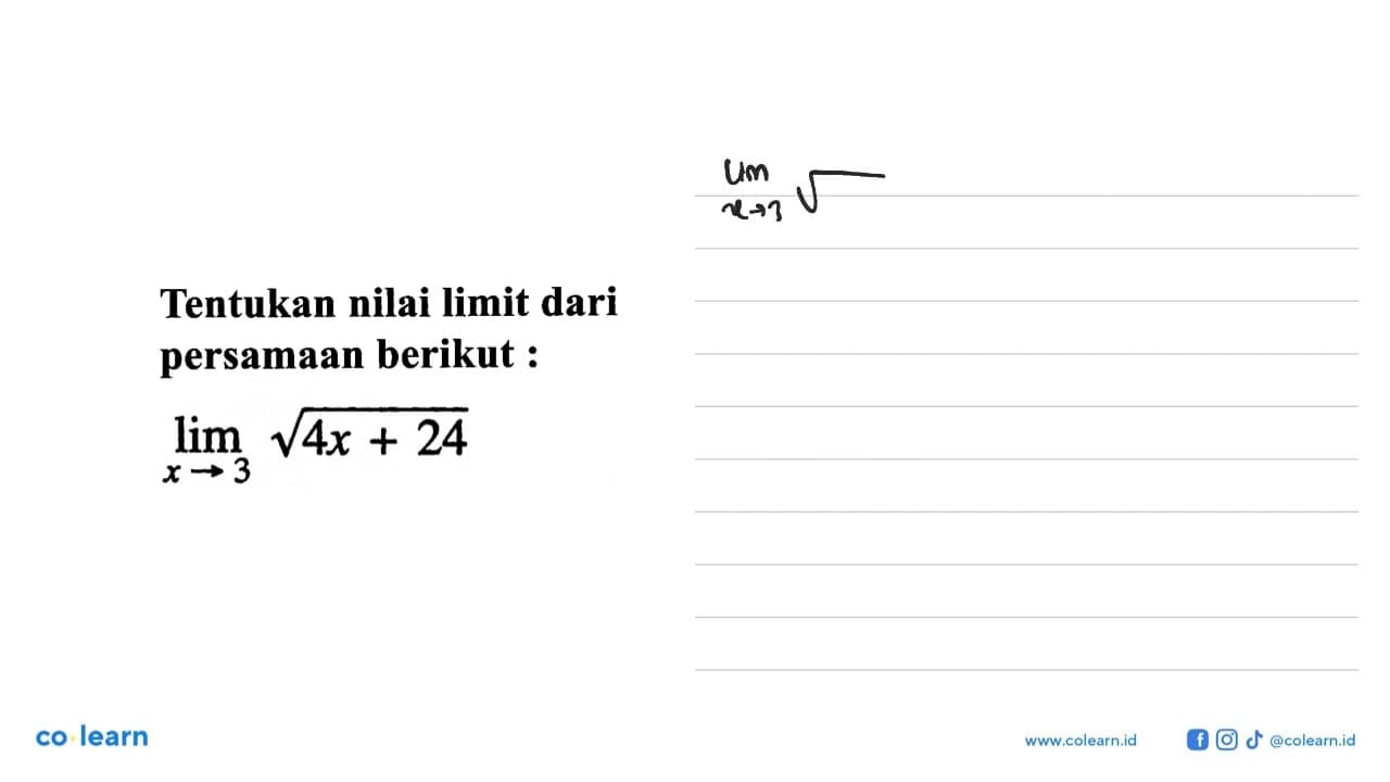 Tentukan nilai limit dari persamaan berikut: limit x->3