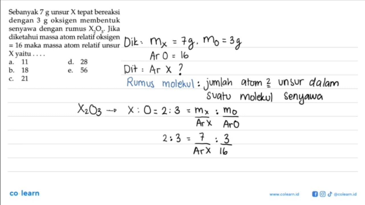 Sebanyak 7 g unsur X tepat bereaksi dengan 3 g oksigen