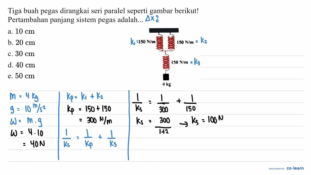 Tiga buah pegas dirangkai seri paralel seperti gambar