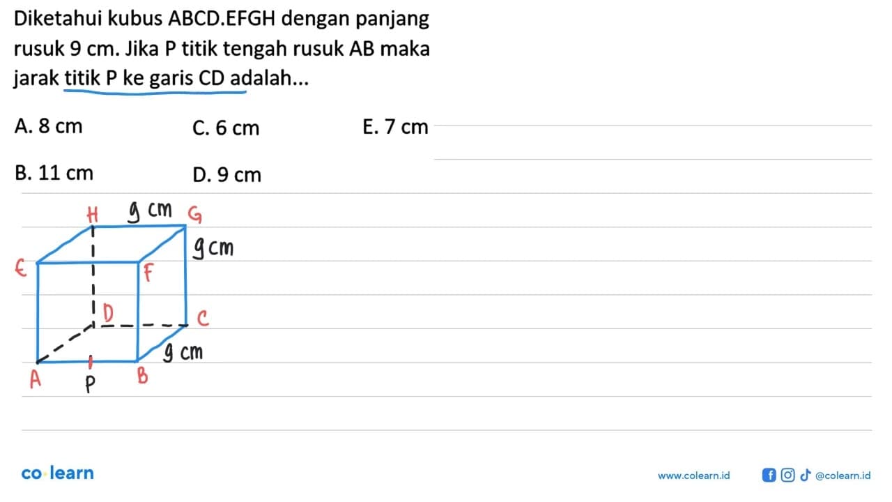 Diketahui kubus ABCD.EFGH dengan panjang rusuk 9 cm: Jika P