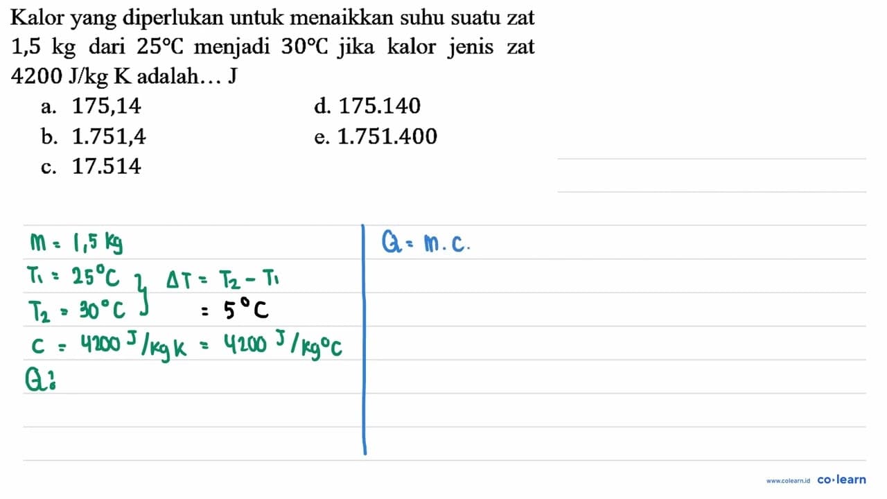 Kalor yang diperlukan untuk menaikkan suhu suatu zat 1,5 kg