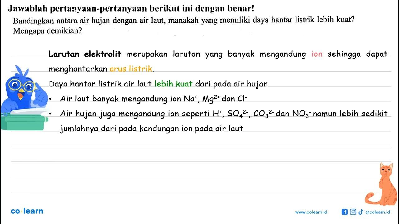 Jawablah pertanyaan-pertanyaan berikut ini dengan benar!