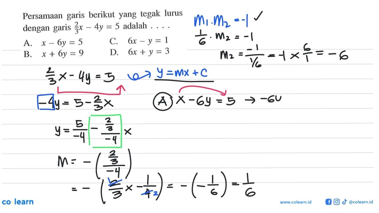 Persamaan garis berikut uang tegak lurus 2/3 x - 4y = 5