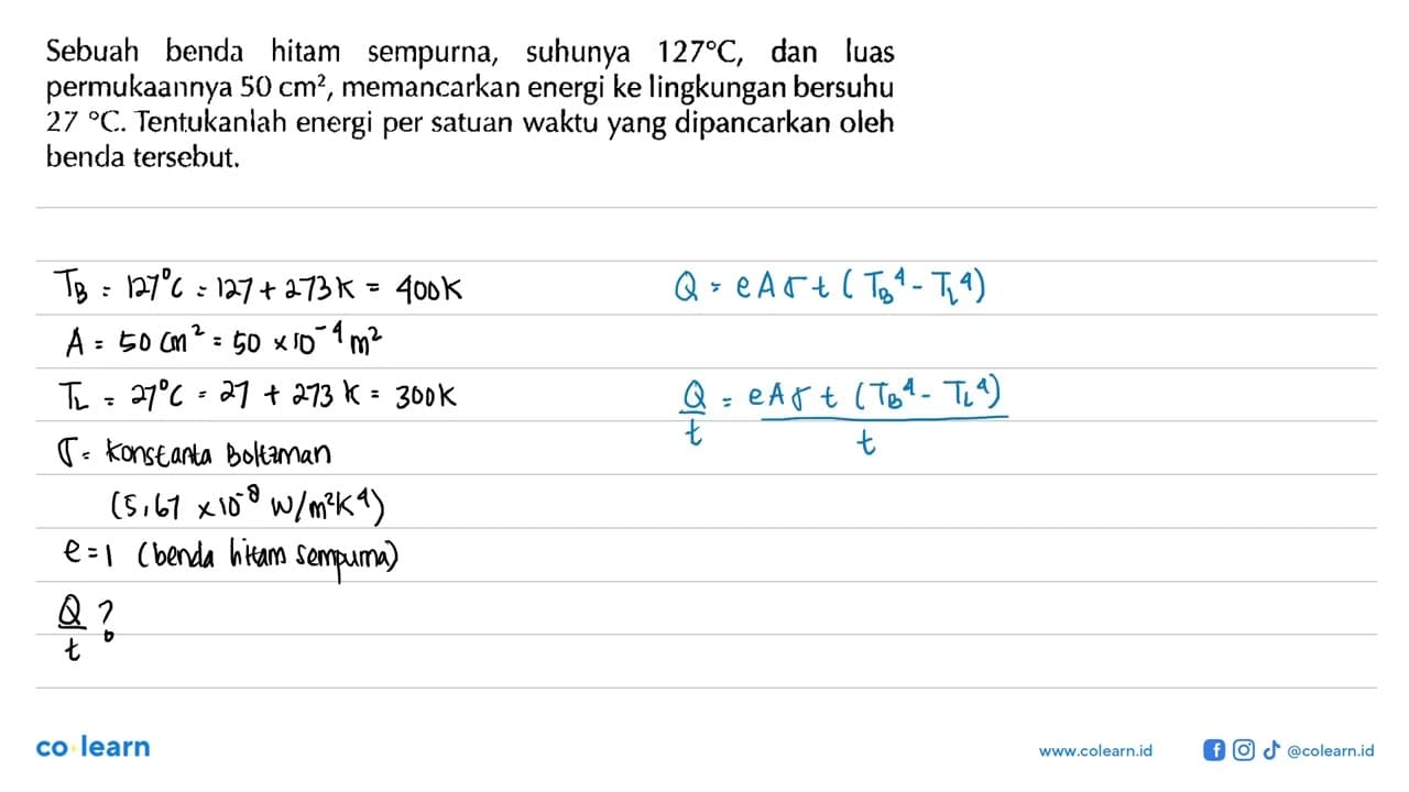 Sebuah benda hitam suhunya sempurna, 127 C, dan luas