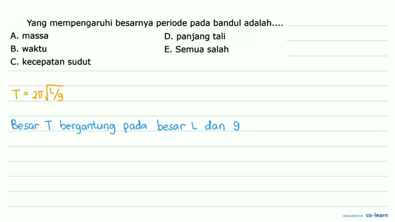 Yang mempengaruhi besarnya periode pada bandul adalah....