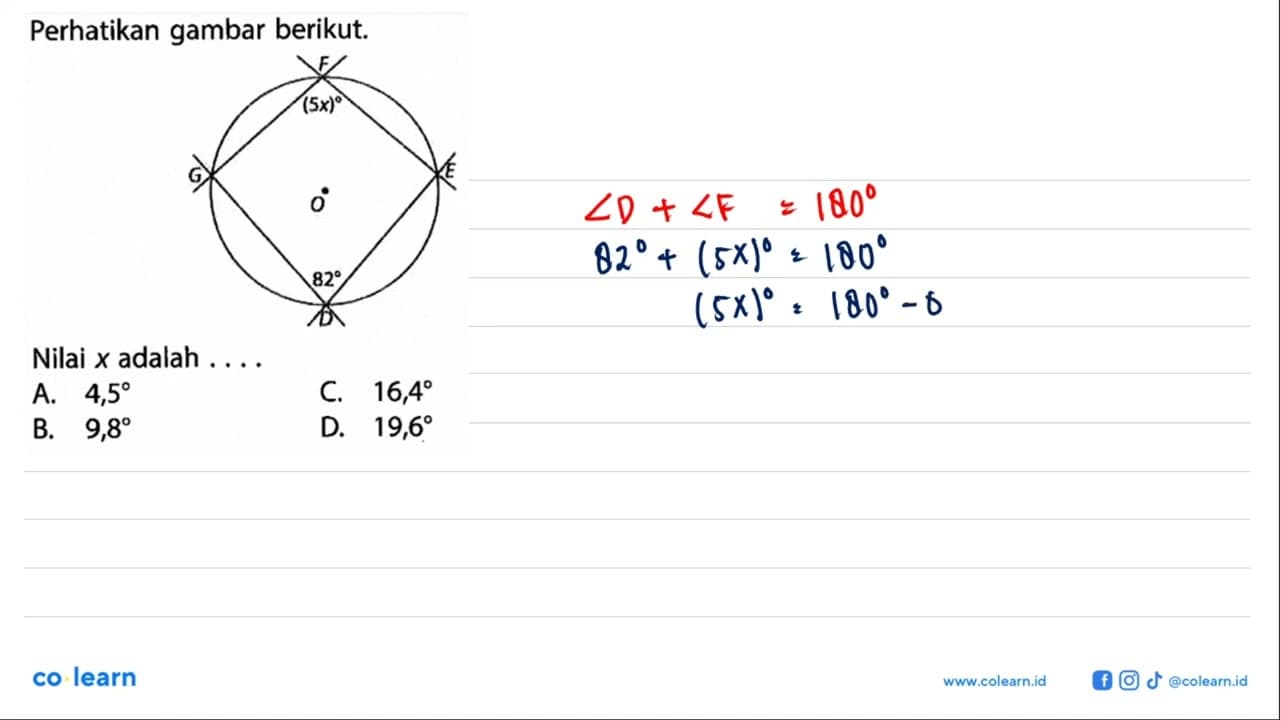 Perhatikan gambar berikut. F (5x) G O E D 82Nilai x adalah