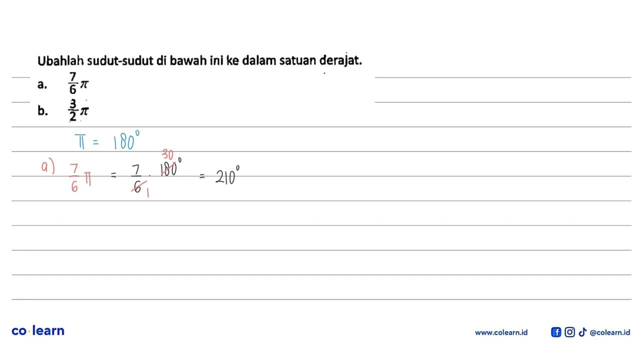 Ubahlah sudut-sudut di bawah ini ke dalam satuan derajat.a.