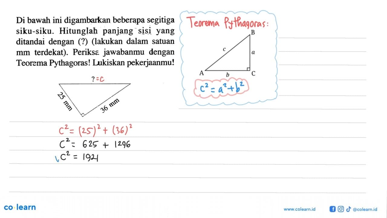 Di bawah ini digambarkan beberapa segitiga siku-siku.