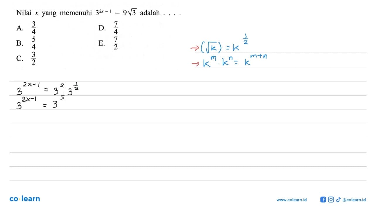 Nilai x yang memenuhi 3^(2x-1)=9 akar(3) adalah ....