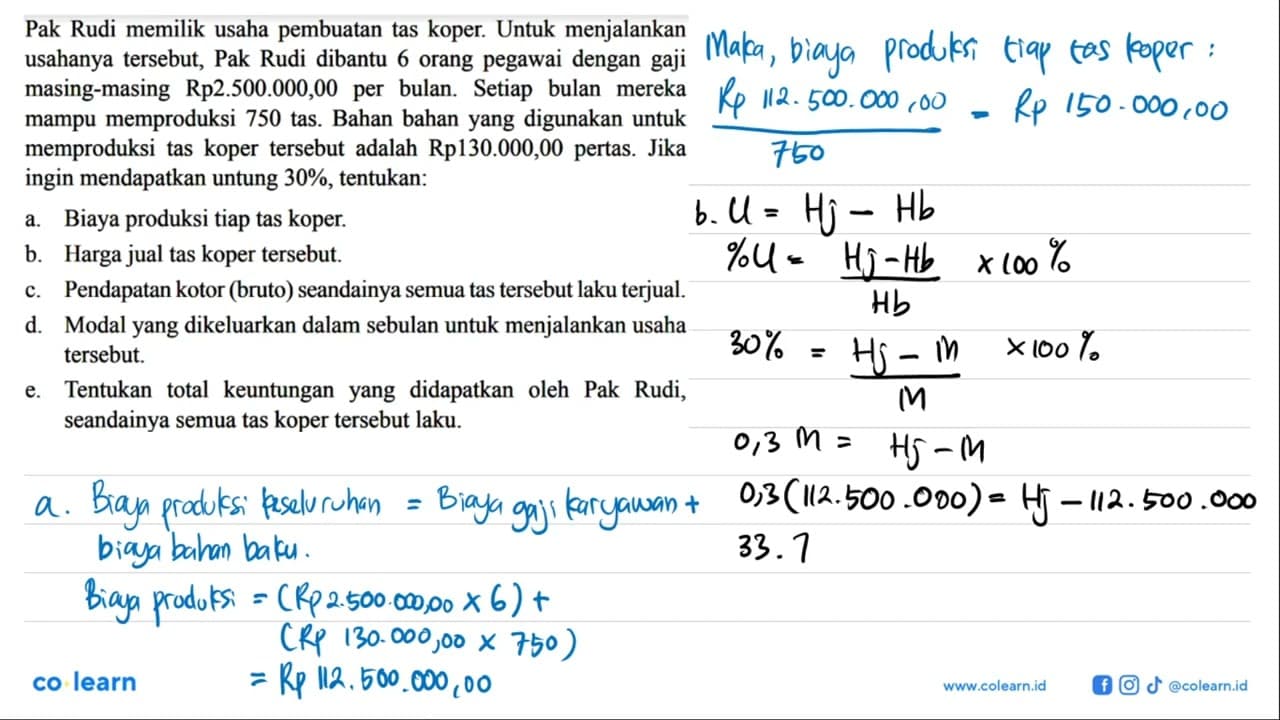 Pak Rudi memilik usaha pembuatan tas koper. Untuk