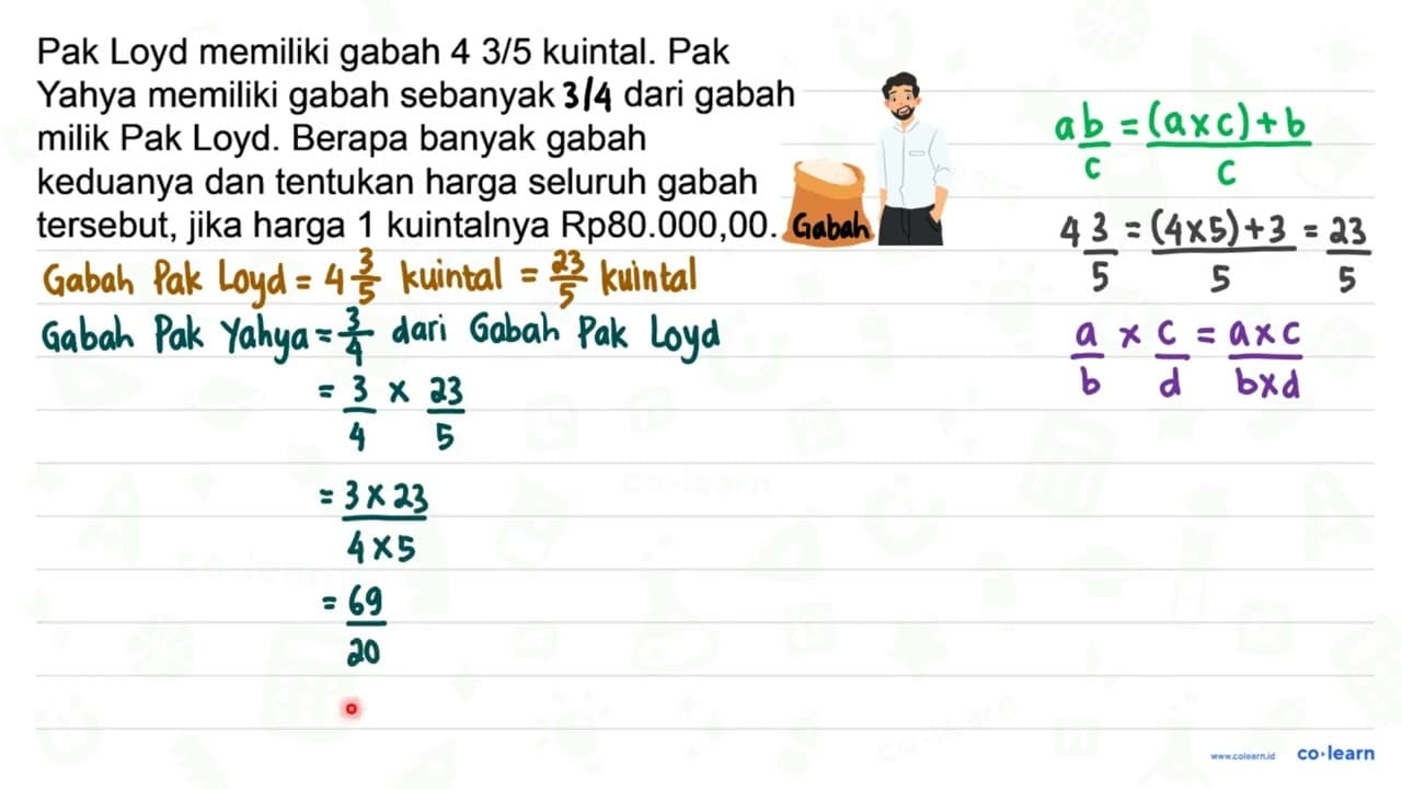 Pak Loyd memiliki gabah 43 / 5 kuintal. Pak Yahya memiliki