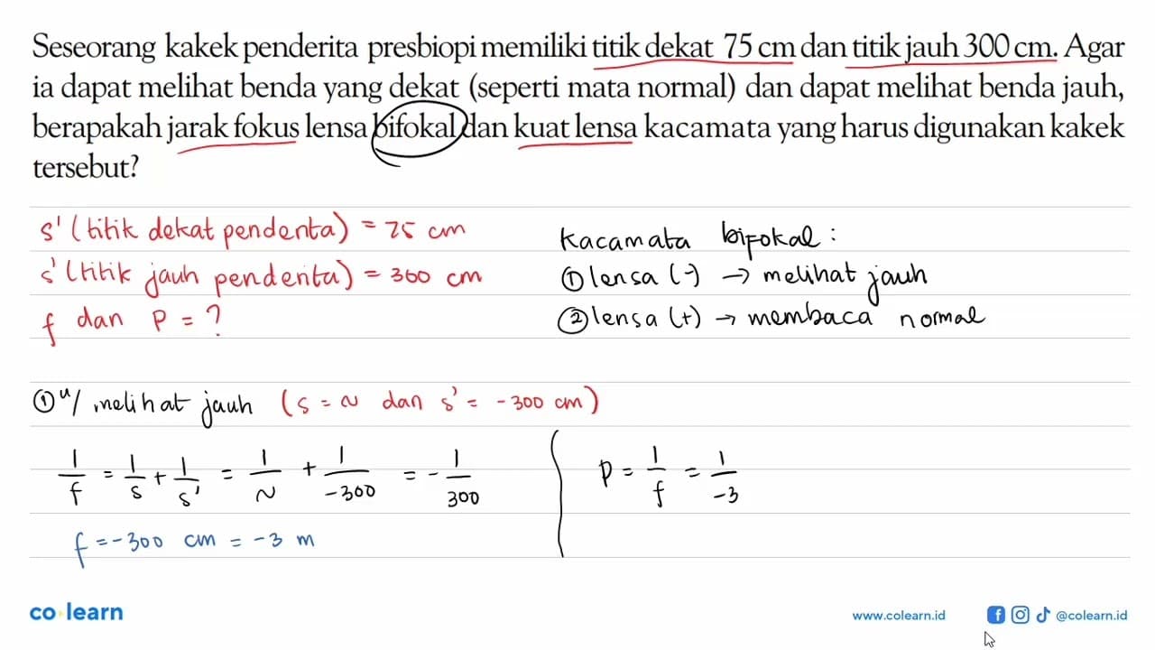 Seseorang kakek penderita presbiopi memiliki titik dekat 75