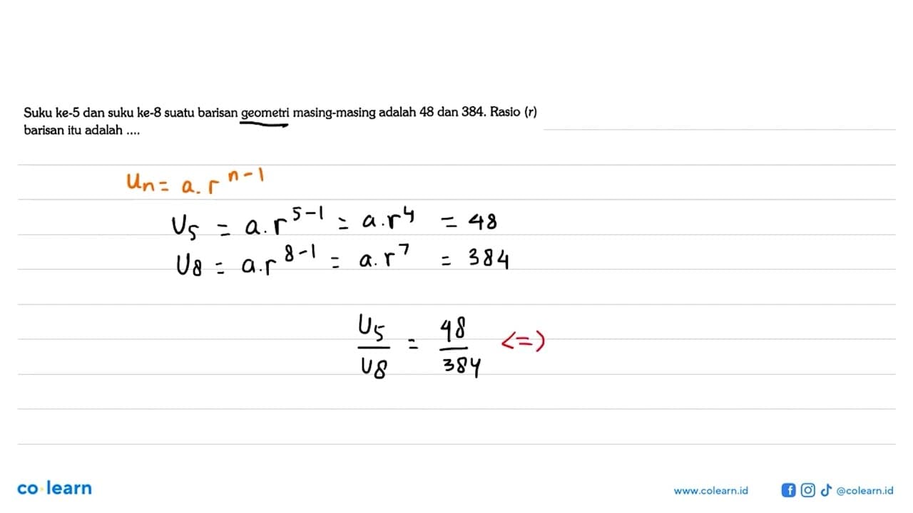 Suku ke- 5 dan suku ke-8 suatu barisan geometri