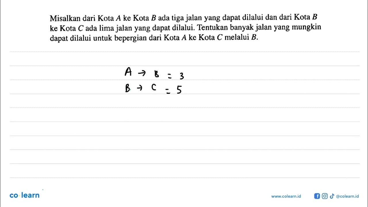 Misalkan dari Kota A ke Kota B ada tiga jalan yang dapat