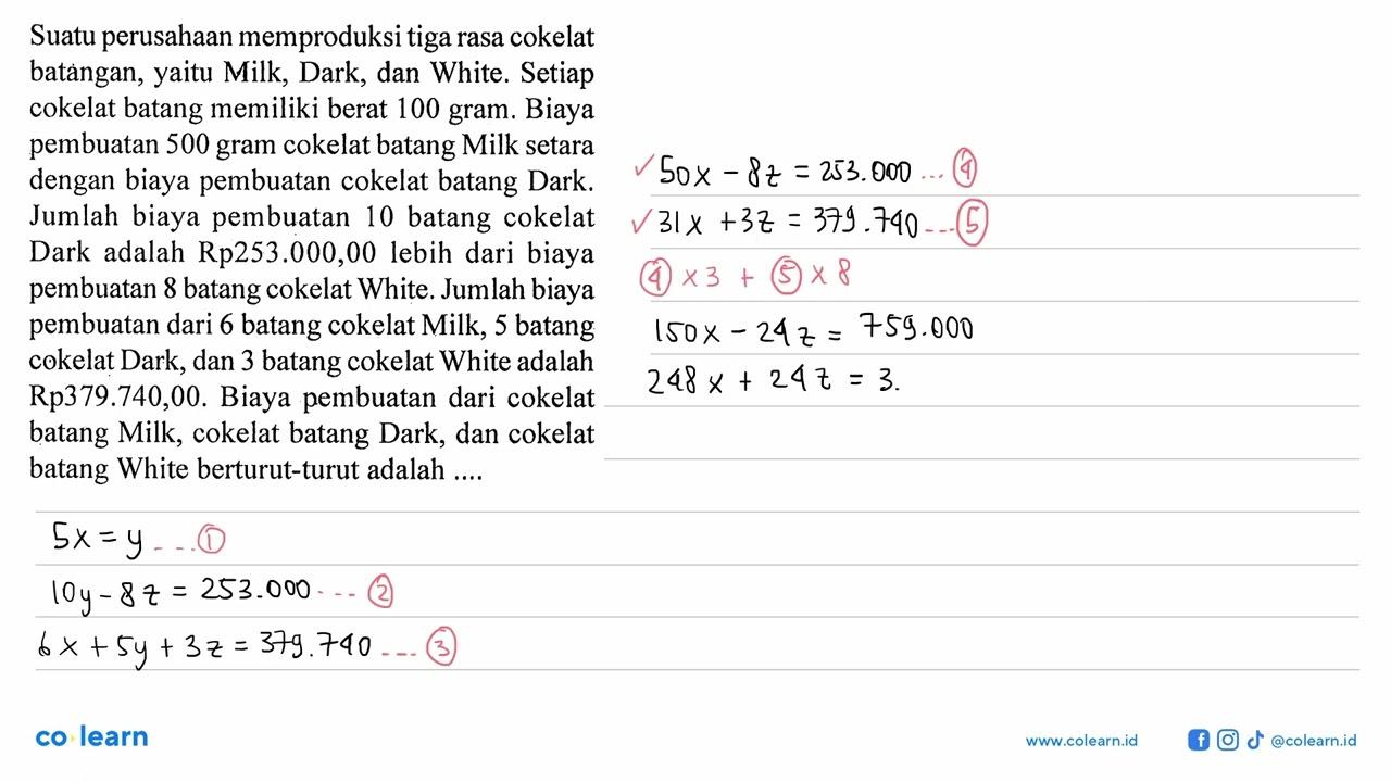 Suatu perusahaan memproduksi tiga rasa cokelat batangan,