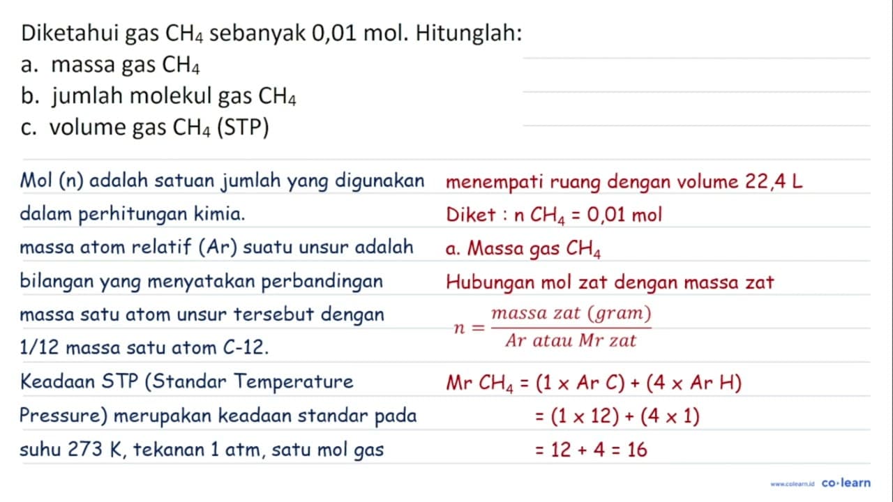 Diketahui gas CH_(4) sebanyak 0,01 mol. Hitunglah: a. massa