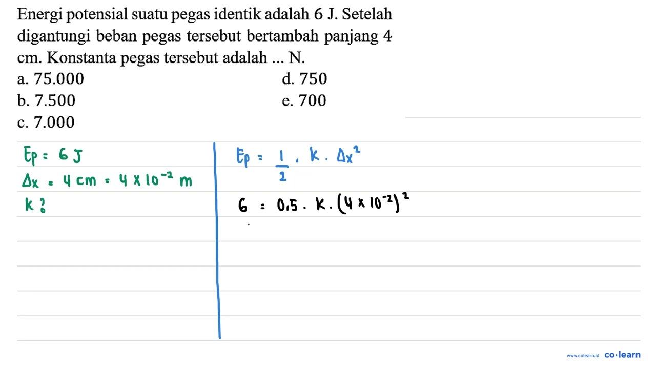 Energi potensial suatu pegas identik adalah 6 J. Setelah