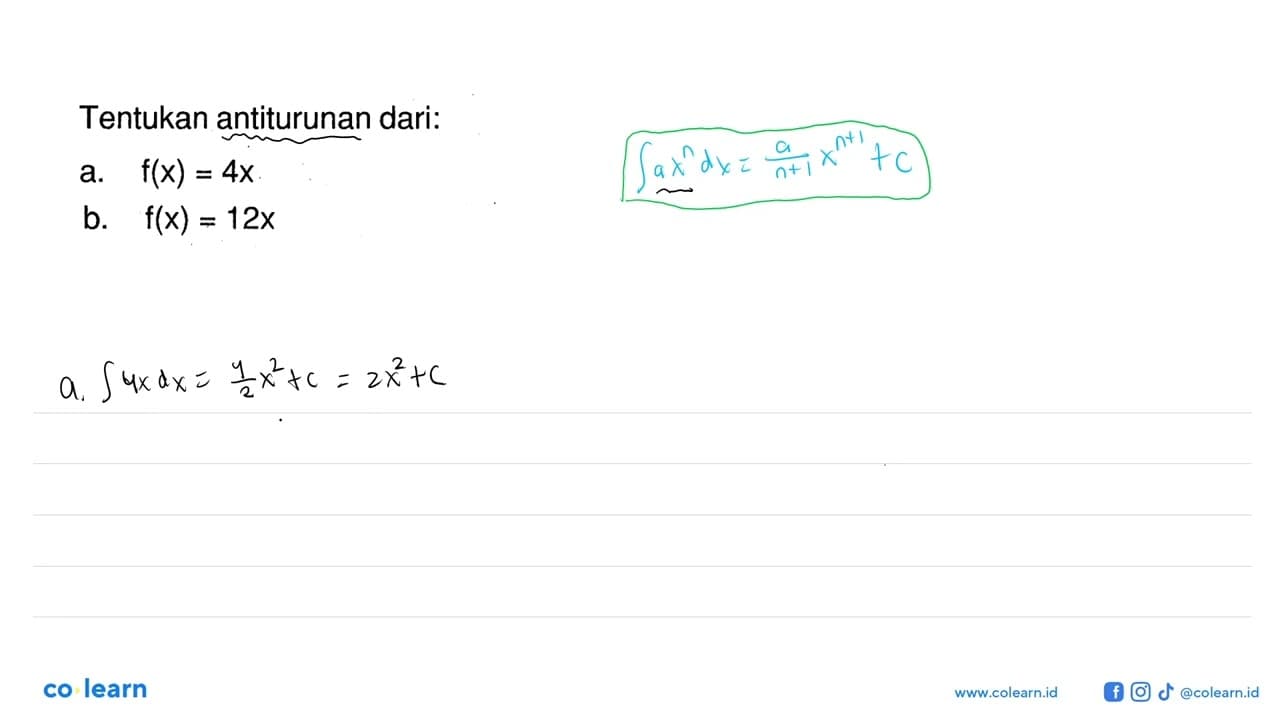 Tentukan antiturunan dari:a. f(x)=4 x b. f(x)=12 x