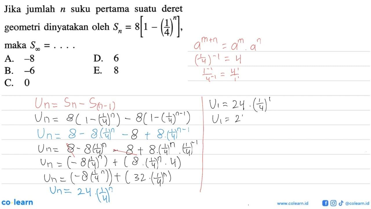 Jika jumlah n suku pertama suatu deret geometri dinyatakan