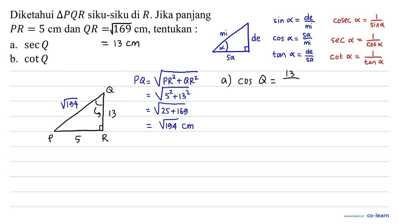 Diketahui segitiga P Q R siku-siku di R . Jika panjang P