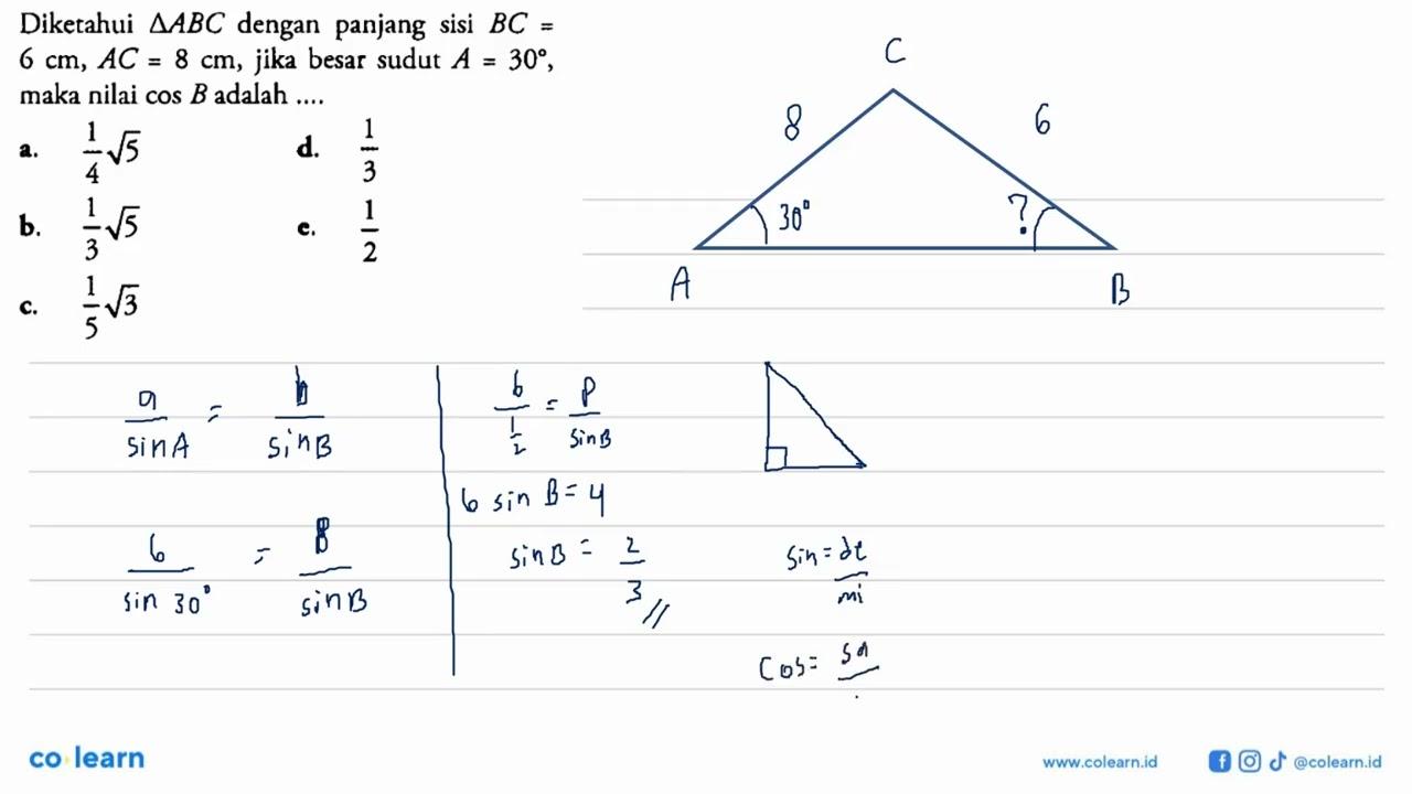 Diketahui segitiga ABC dengan panjang sisi BC=6 cm, AC=8