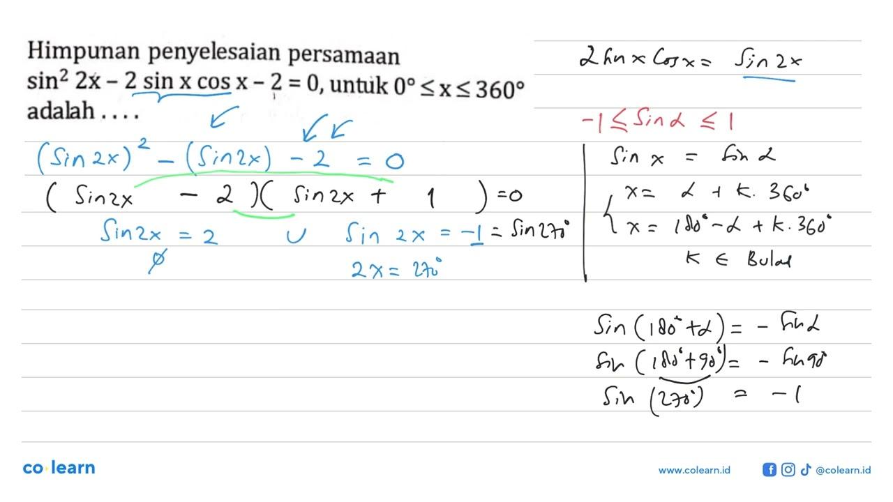 Himpunan penyelesaian persamaan sin^2 2x-2 sin x cos x-2=0,