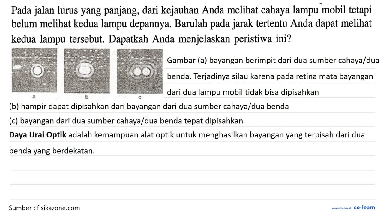 Pada jalan lurus yang panjang, dari kejauhan Anda melihat