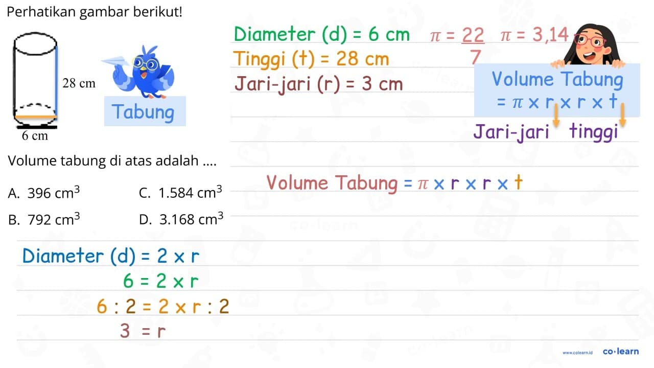 Perhatikan gambar berikut! Volume tabung di atas adalah ...