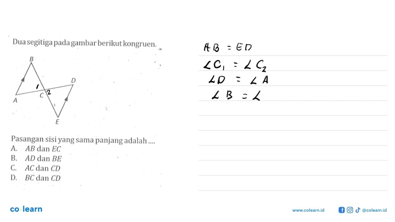 Dua segitiga pada gambar berikut kongruen.Pasangan sisi