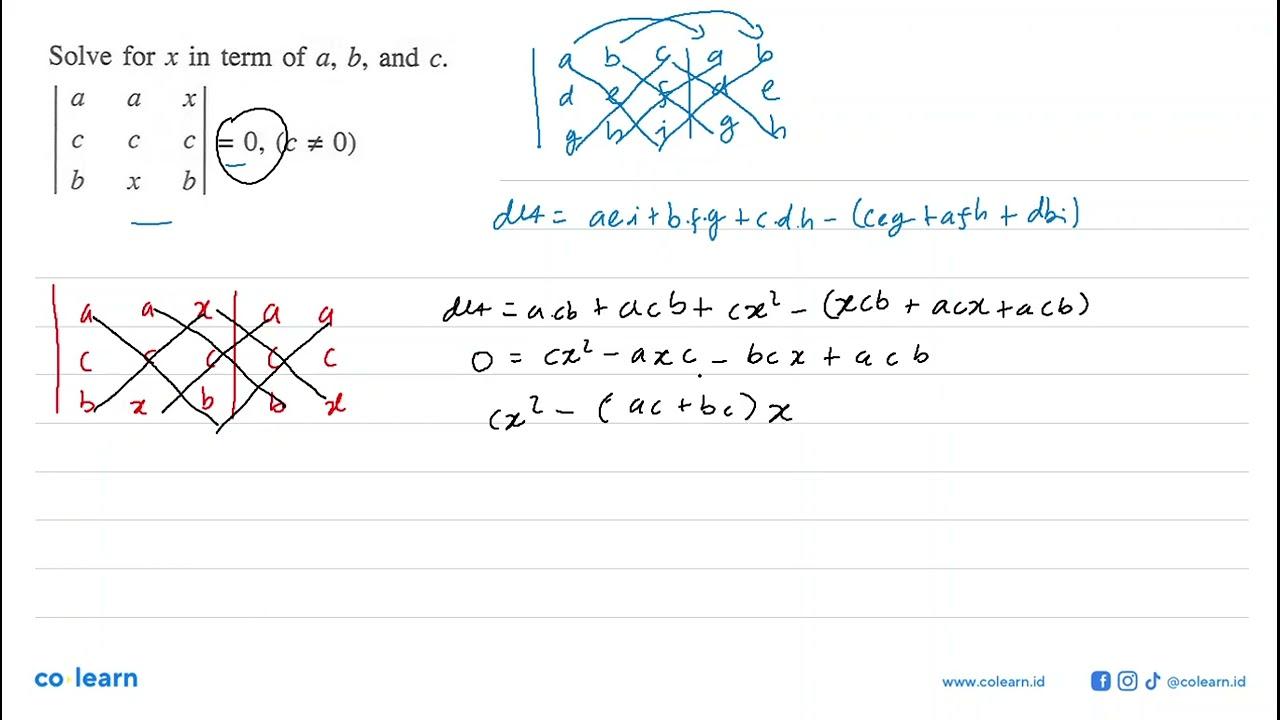 Solve for x in term of a, b, and c. |a a x c c c b x b| =