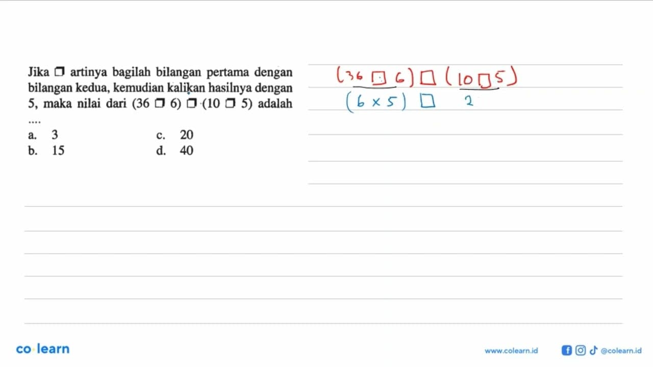 Jika () artinya bagilah bilangan pertama dengan bilangan