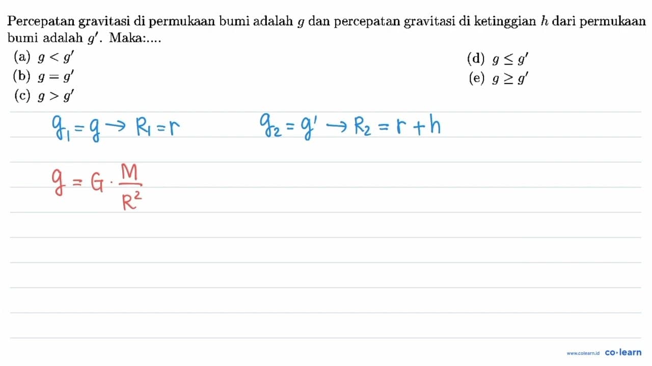 Percepatan gravitasi di permukaan bumi adalah g dan