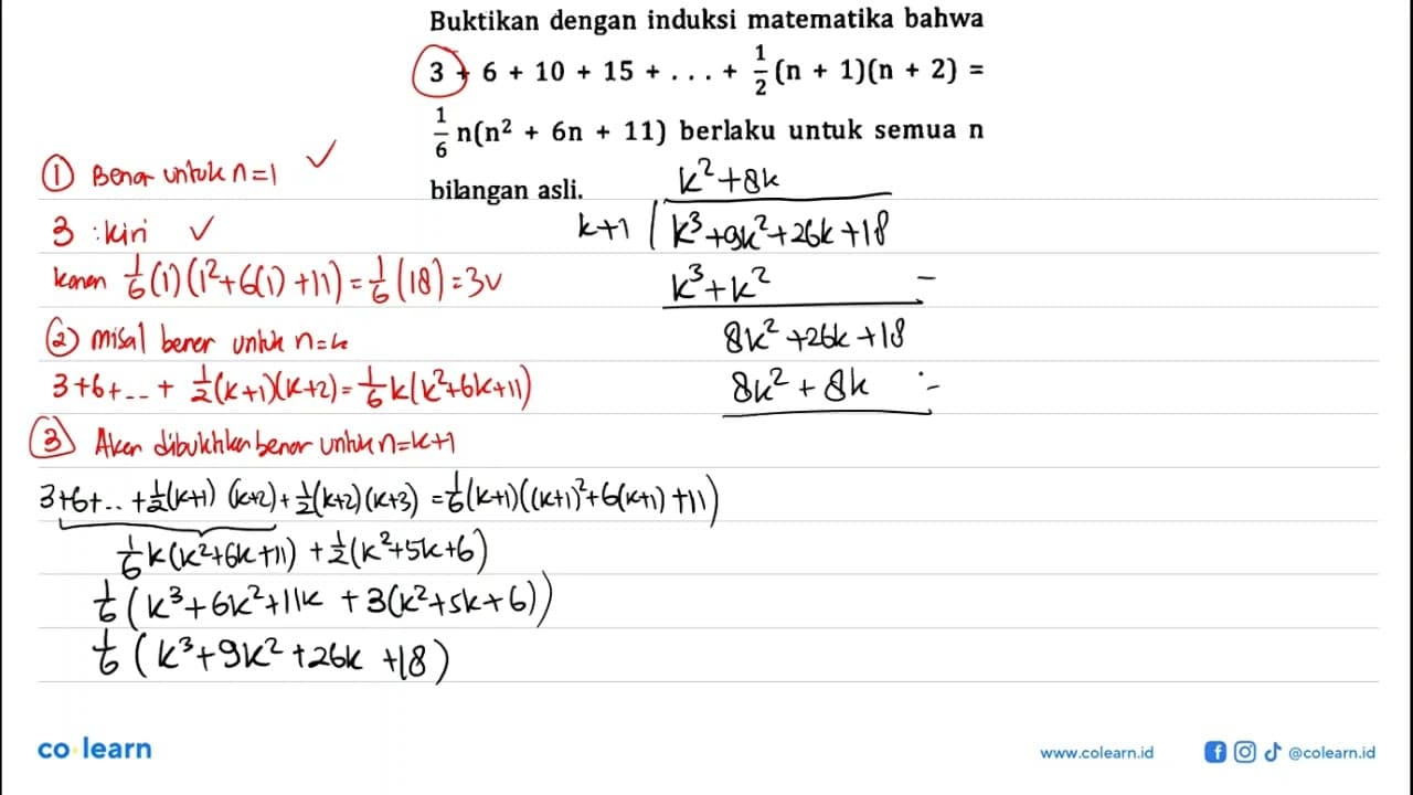 Buktikan dengan induksi matematika bahwa 3+6+10+15+ . . .