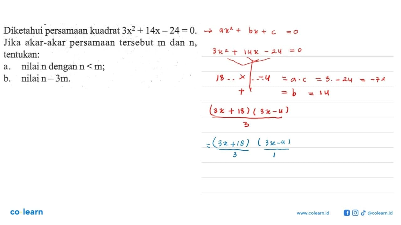 Diketahui persamaan kuadrat 3x^2 + 14x - 24= 0. Jika