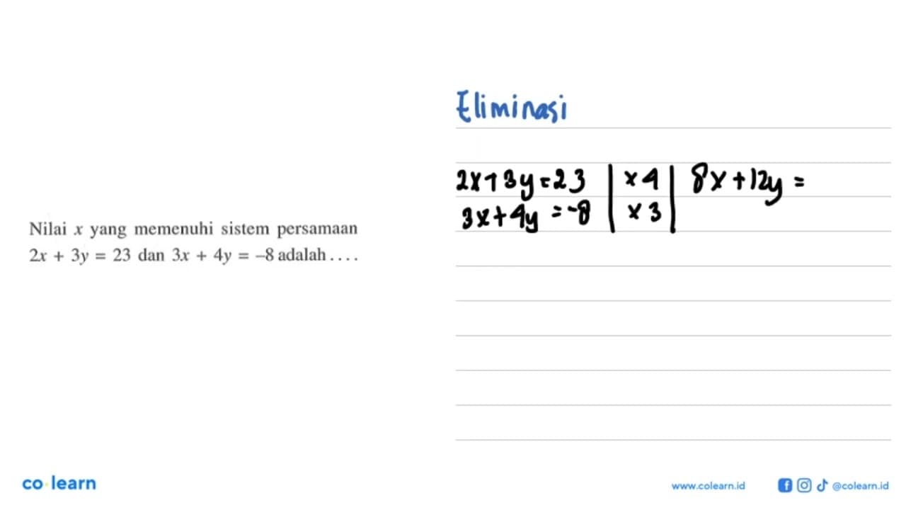 Nilai x yang memenuhi sistem persamaan 2x + 3y = 23 dan 3x