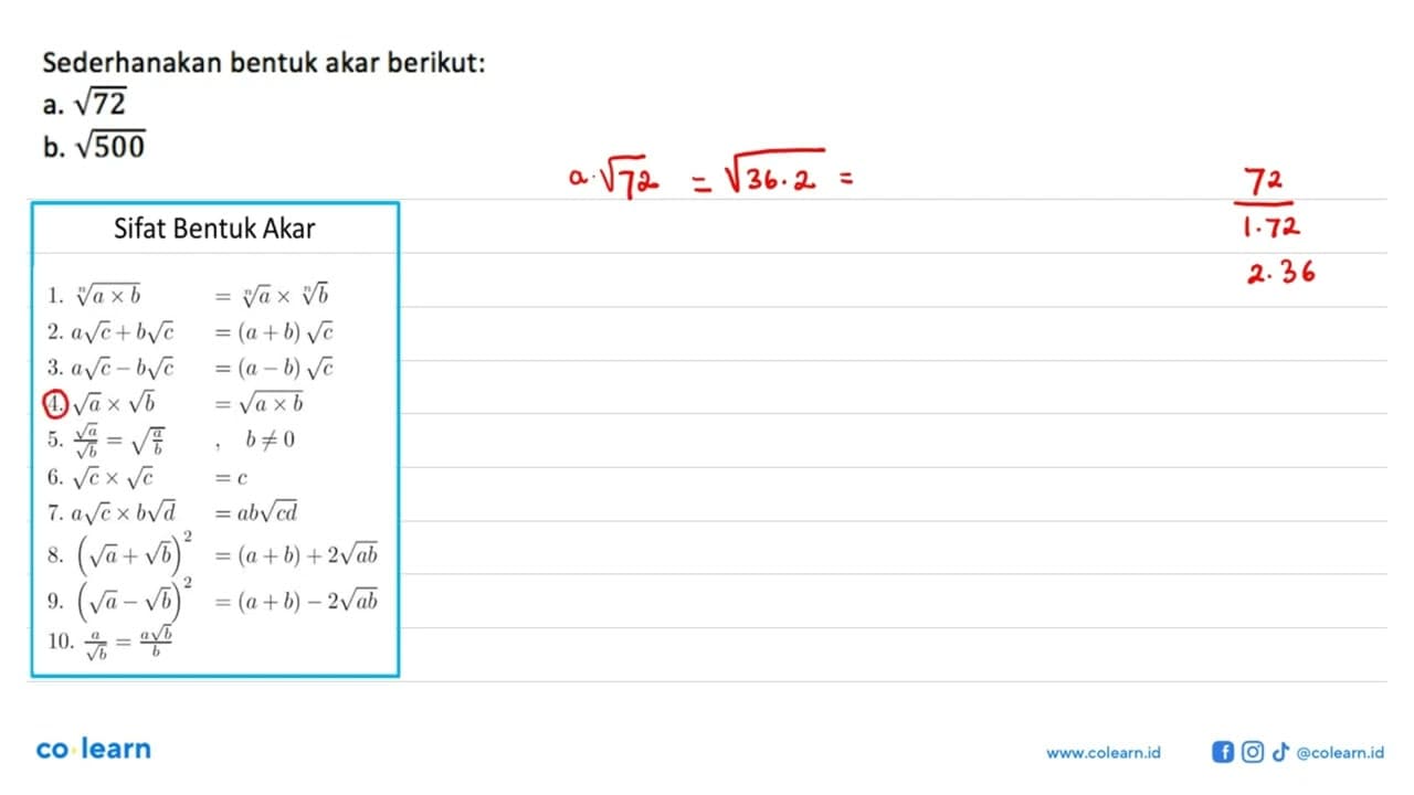 Sederhanakan bentuk akar berikut: a. akar(72) b. akar(500)