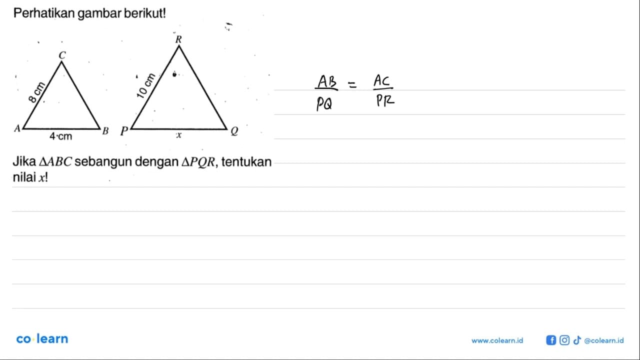 Perhatikan gambar berikut!Jika segitiga ABC sebangun dengan