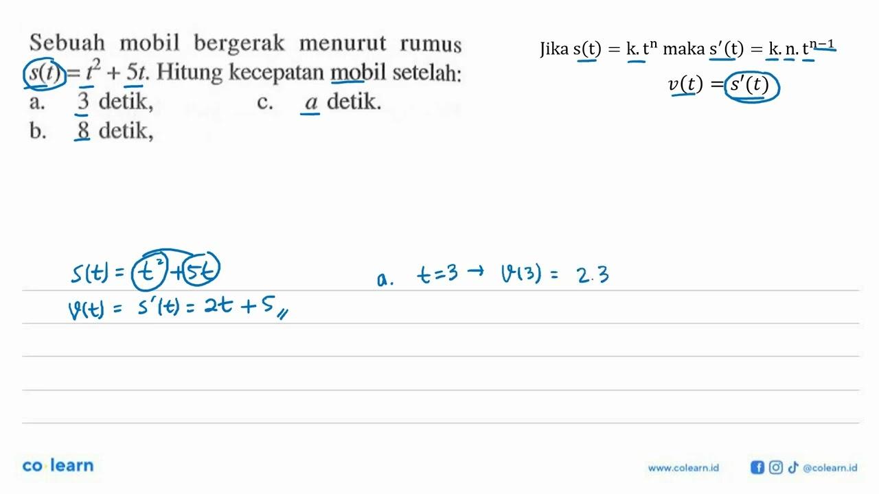 Sebuah mobil bergerak menurut rumus s(t)=t^2+5t. Hitung