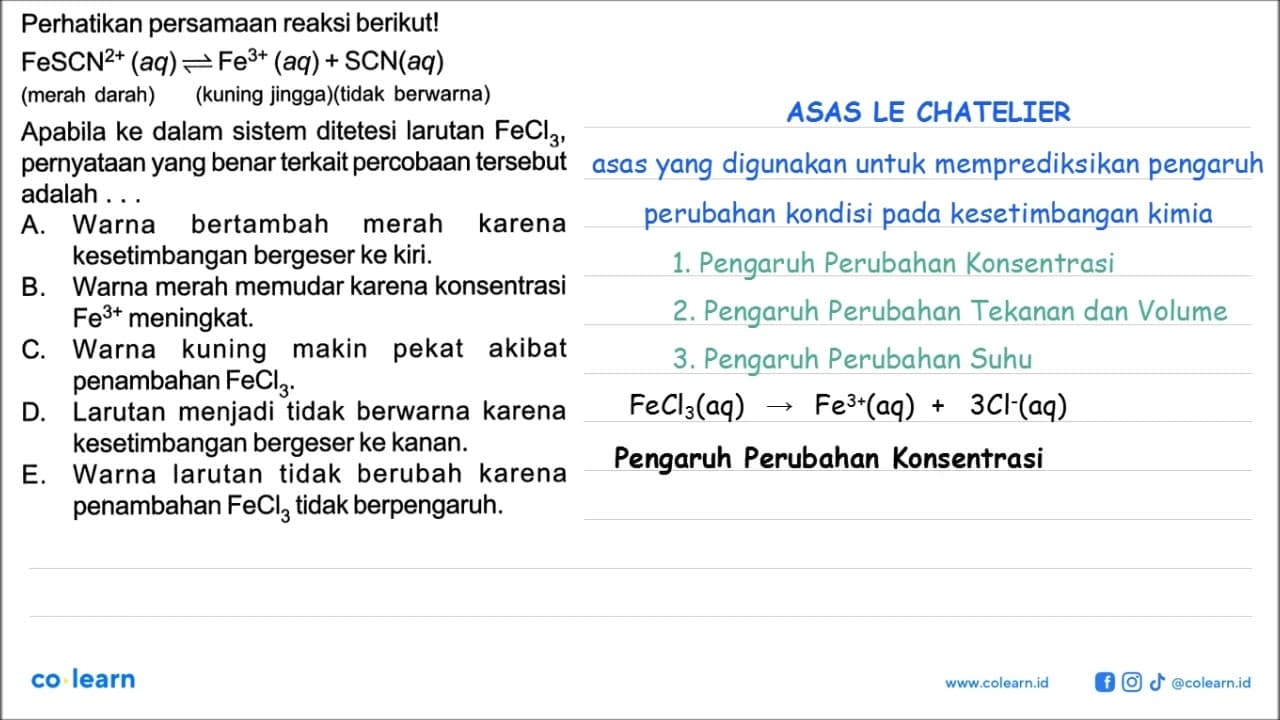 Perhatikan persamaan reaksi berikut! FeSCN^(2+) (aq) <-